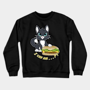 I Can Has Crewneck Sweatshirt